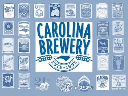 At Carolina Brewery, we are all about craft, local, and creativity