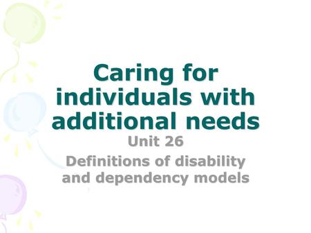 Caring for individuals with additional needs