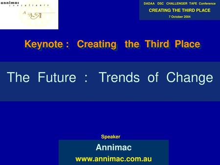 The Future : Trends of Change