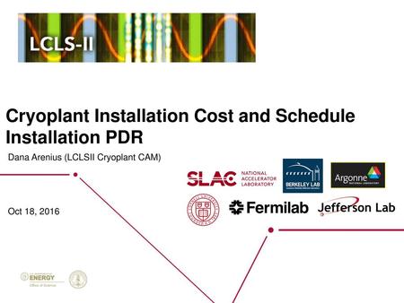Cryoplant Installation Cost and Schedule Installation PDR