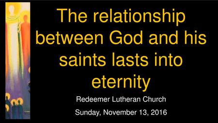 The relationship between God and his saints lasts into eternity