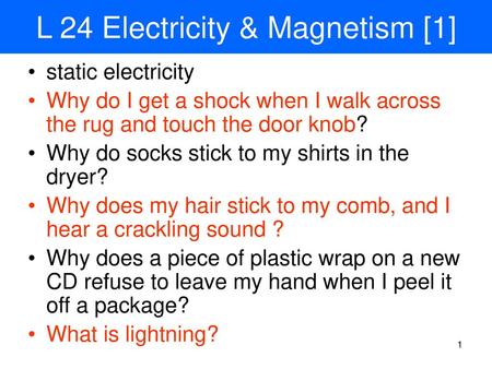 L 24 Electricity & Magnetism [1]