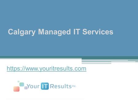Calgary Managed IT Services - www.youritresults.com