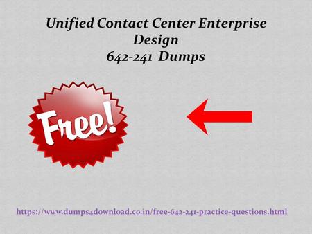 Unified Contact Center Enterprise Design Dumps https://www.dumps4download.co.in/free practice-questions.html.