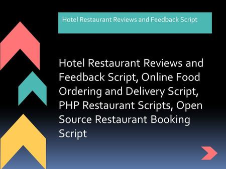 Hotel Restaurant Reviews and Feedback Script Hotel Restaurant Reviews and Feedback Script, Online Food Ordering and Delivery Script, PHP Restaurant Scripts,