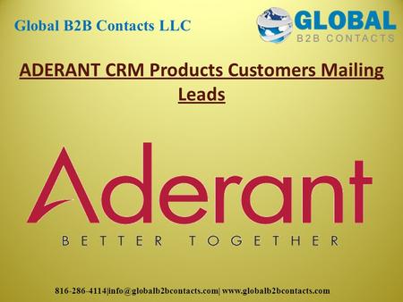 ADERANT CRM Products Customers Mailing Leads Global B2B Contacts LLC