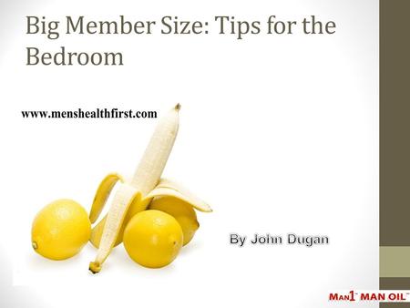 Big Member Size: Tips for the Bedroom