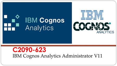 IBM Cognos Analytics Administrator V11 C2090-623 VCE
