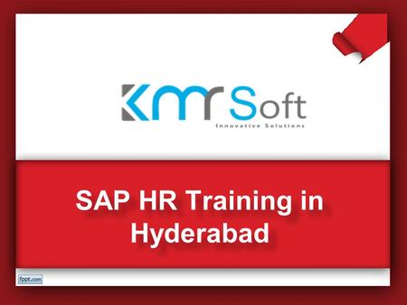 SAP HR Training in Hyderabad SAP HR Training in Hyderabad.