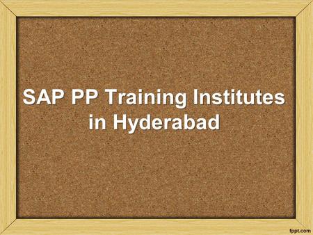 SAP PP Training Institutes in Hyderabad. About Us Best SAP PP Training in Hyderabad. KMRsoft offers SAP PP classroom, online, corporate trainings with.