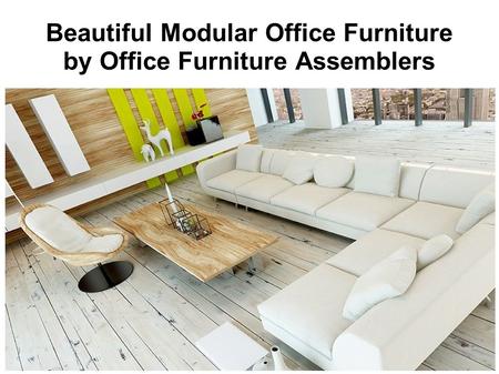 Beautiful Modular Office Furniture by Office Furniture Assemblers.