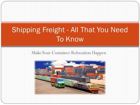 Shipping Freight - All That You Need To Know
