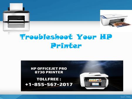 Troubleshoot Your HP Printer. Introduction A printer is a device that get the content and realistic yield from a PC and exchanges the data to paper. Printers.