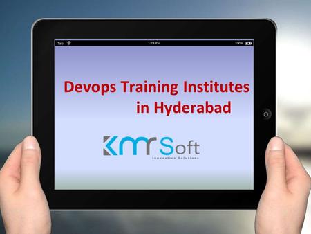 Devops Training Institutes in Hyderabad. About KMRsoft Best Devops Training in Hyderabad. KMRsoft offers Devops classroom, online, corporate trainings.