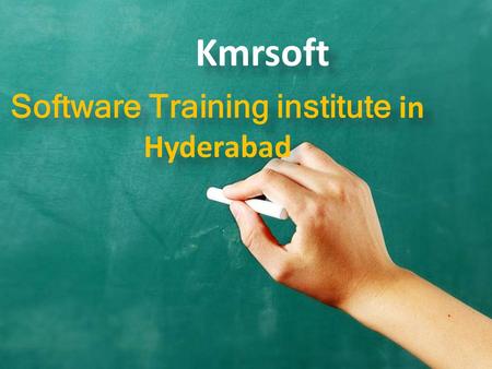 Software Training institute in Hyderabad Software Training institute in Hyderabad Kmrsoft.