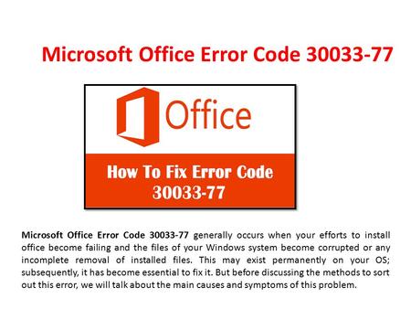 Microsoft Office Error Code 30033-77 Call 1-888-909-0535
