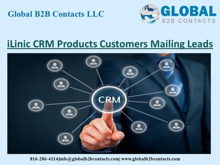 ILinic CRM Products Customers Mailing Leads Global B2B Contacts LLC
