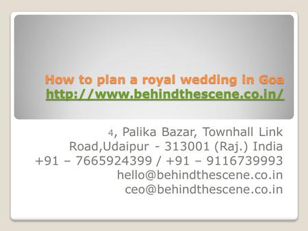 How to plan a royal wedding in Goa   4, Palika Bazar, Townhall Link Road,Udaipur