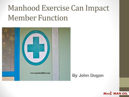 Manhood Exercise Can Impact Member Function