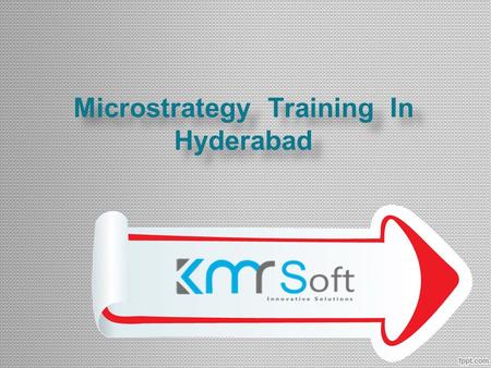 Microstrategy Training In Hyderabad Microstrategy Training In Hyderabad.