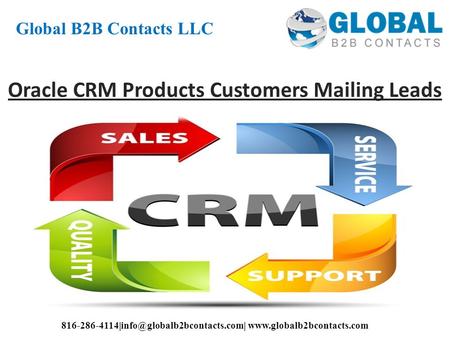 Oracle CRM Products Customers Mailing Leads Global B2B Contacts LLC