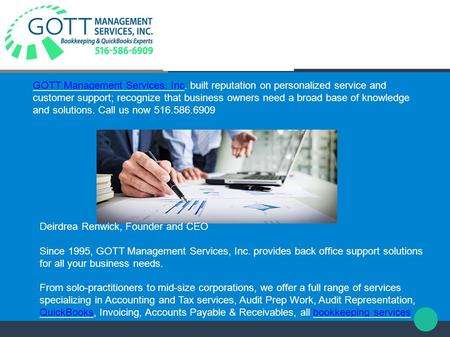 GOTT Management Services, IncGOTT Management Services, Inc. built reputation on personalized service and customer support; recognize that business owners.