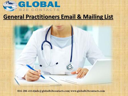 General Practitioners  & Mailing List.
