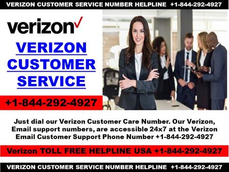 VERIZON CUSTOMER SERVICE VERIZON CUSTOMER SERVICE NUMBER HELPLINE Just dial our Verizon Customer Care Number. Our Verizon,