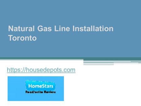 Natural Gas Line Installation Toronto https://housedepots.com.