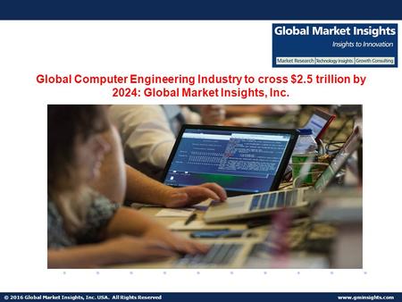 © 2016 Global Market Insights, Inc. USA. All Rights Reserved  Fuel Cell Market size worth $25.5bn by 2024 Global Computer Engineering.