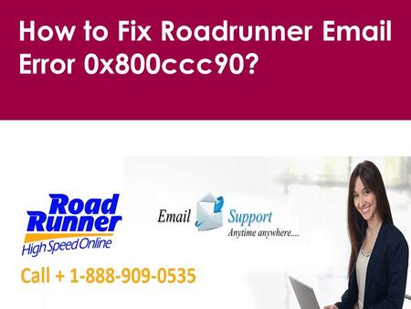 Fix Roadrunner Email Error 0x800ccc90 Call 1-888-909-0535 for help.
