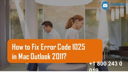 How to Fix Error Code 1025 in Mac Outlook 2011?