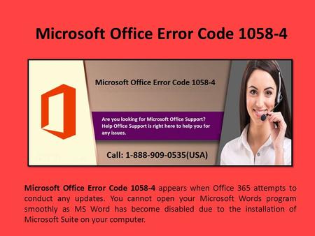 Fix Microsoft Office Error Code 1058-4 Call 1-888-909-0535 
