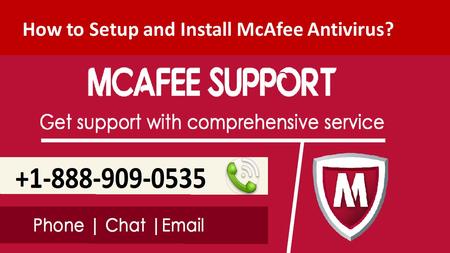 1-888-909-0535 Steps to Setup and Install McAfee Antivirus
