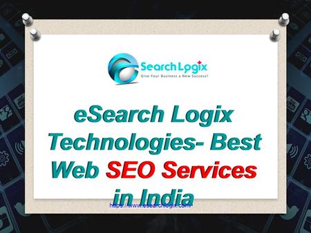 ESearch Logix Technologies- Best Web SEO Services in India https://www.esearchlogix.com/