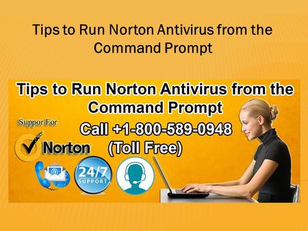 Tips to Run Norton Antivirus from the Command Prompt.