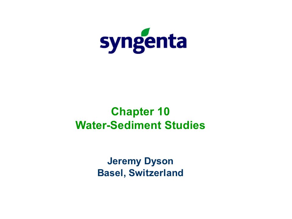 Chapter 10 Water-Sediment Studies Jeremy Dyson Basel, Switzerland. - ppt  download