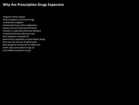 Why Are Prescription Drugs Expensive