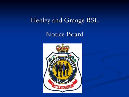 Henley and Grange RSL Notice Board.