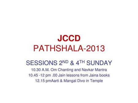 JCCD PATHSHALA-2013 SESSIONS 2ND & 4TH SUNDAY