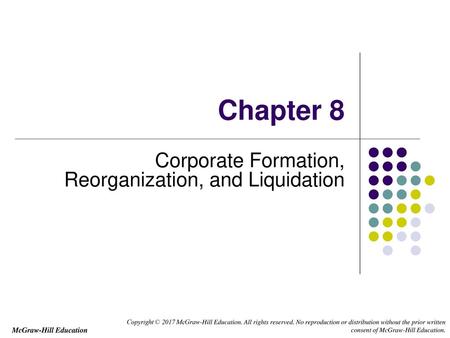Corporate Formation, Reorganization, and Liquidation
