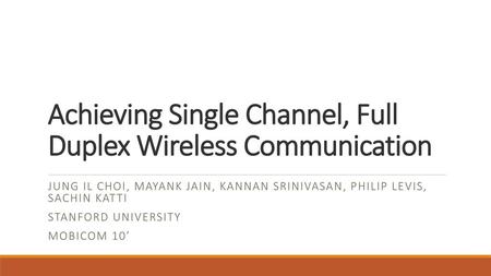 Achieving Single Channel, Full Duplex Wireless Communication