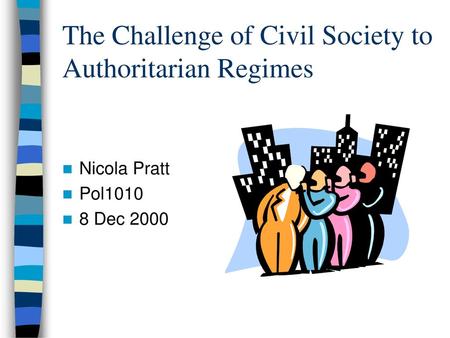 The Challenge of Civil Society to Authoritarian Regimes