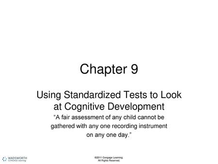 Chapter 9 Using Standardized Tests to Look at Cognitive Development