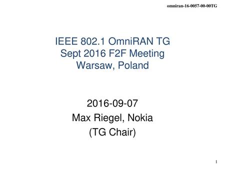 IEEE OmniRAN TG Sept 2016 F2F Meeting Warsaw, Poland