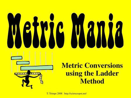Metric Conversions using the Ladder Method