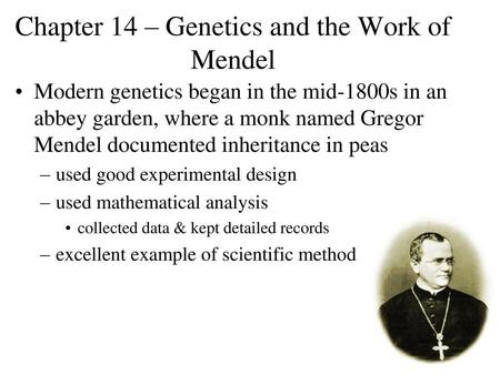 Chapter 14 – Genetics and the Work of Mendel