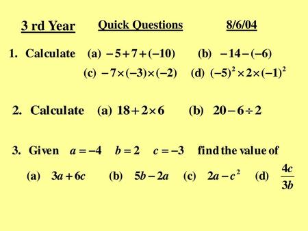 3 rd Year Quick Questions 8/6/04.