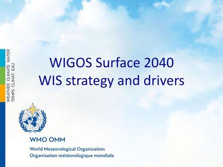 WIGOS Surface 2040 WIS strategy and drivers