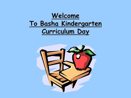 Welcome To Basha Kindergarten Curriculum Day